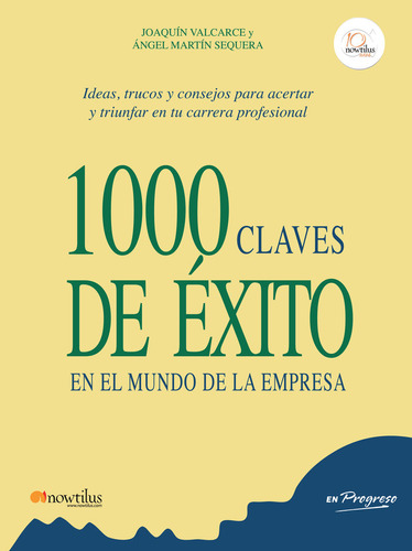 1000 Claves De Exito En El Mundo De La Empresa - Valcarce...