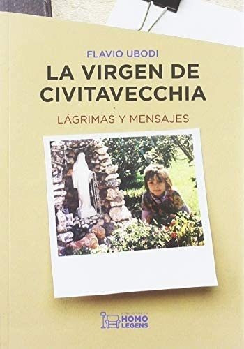 Libro La Virgen Civitavecchia Lágrimas Y Mensajes (spani&&&