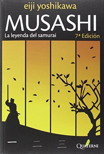Musashi 1 La Leyenda Del Samurai (novela Historica Y Aventuras), De Eiji Yoshikawa. Editorial Quaterni, Tapa Tapa Blanda En Español