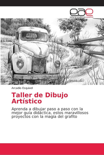 Libro: Taller De Dibujo Artístico: Aprenda A Dibujar Paso A 