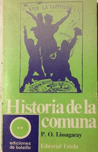 Libro Historia De La Comuna P. O. Lissagaray Edic Estela