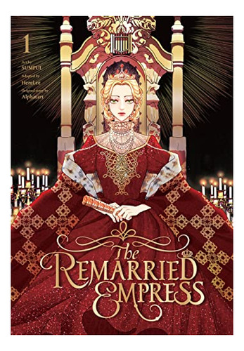 Book : The Remarried Empress, Vol. 1 (the Remarried Empress