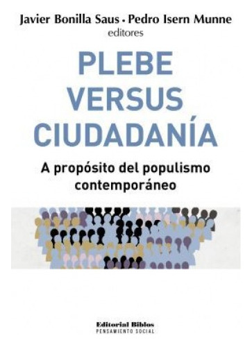 Plebe Versus Ciudadania   A Proposito Del Populismo Cont...