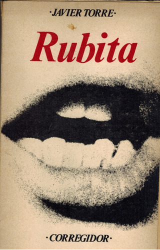 Rubita-javier Torre - Corregidor / Primera Edición (b2)