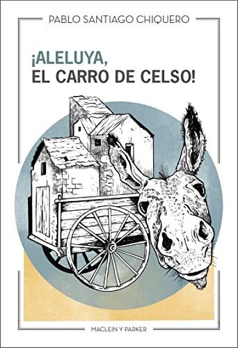 ¡aleluya, El Carro De Celso!: 34 (taiga)