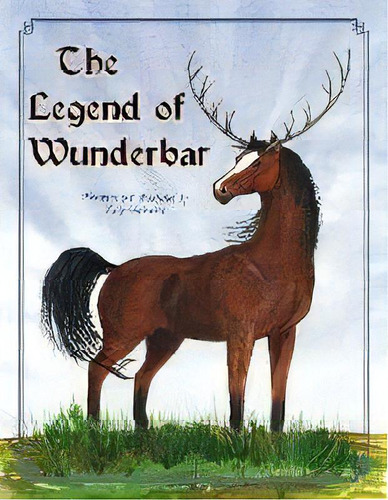 The Legend Of Wunderbar, De Judy Reinsma. Editorial Xlibris, Tapa Blanda En Inglés