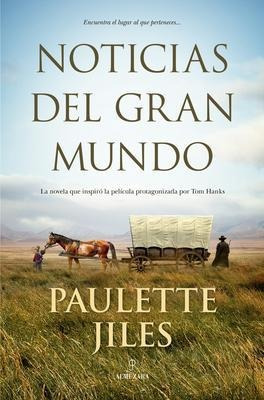 Noticias Del Gran Mundo - Paulette Jiles