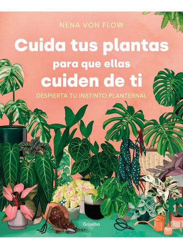 Cuida Tus Plantas Para Que Ellas Cuiden De Ti - Nena Von Flo