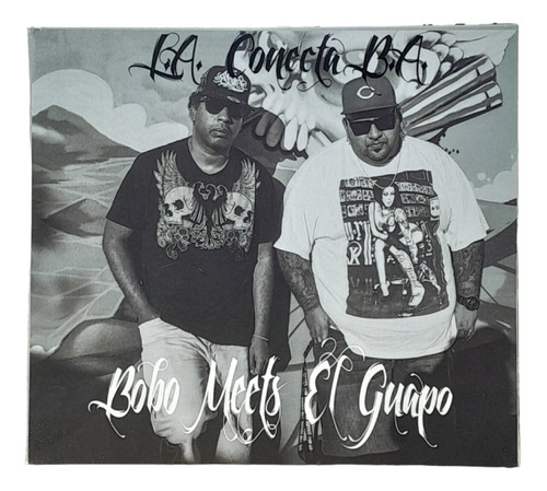 Eric Bobo ( Cypress Hill ) Meets El Guapo - La Conecta B A 