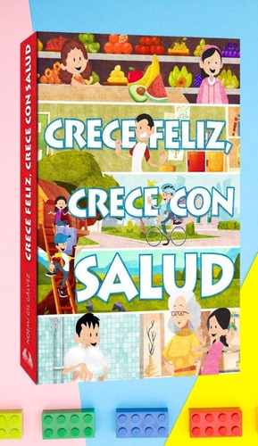   Crece Feliz Crece Con Salud  