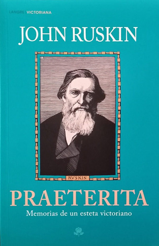 PRAETERITA, de Ruskin, John. Editorial C. de Langre, tapa blanda en español