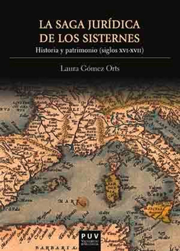 La Saga Jurídica De Los Sisternes, De Laura Gómez Orts