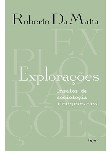 Explorações: Ensaios de sociologia interpretativa, de DaMatta, Roberto. Editora Rocco Ltda, capa mole em português, 2012