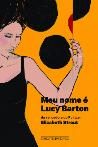 Meu nome é Lucy Barton, de Strout, Elizabeth. Editorial Editora Schwarcz SA, capa mole em português, 2016