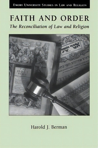 Faith And Order, De Harold Berman. Editorial William B Eerdmans Publishing Co, Tapa Blanda En Inglés