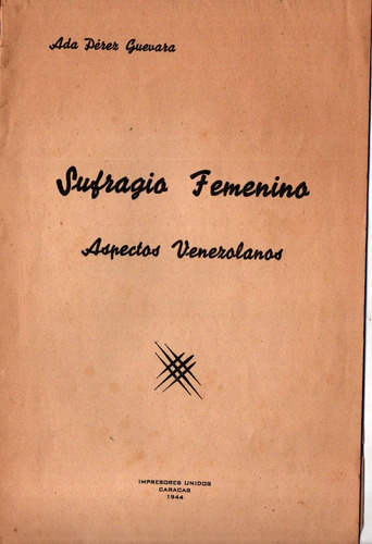  Sufragio El Voto Femenino En Venezuela Aspectos 1944 Pdf