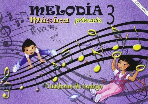 Libro Cuaderno Musica 3º.primaria Melodía - Vv.aa