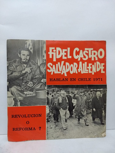 Fidel Castro / Salvador Allende - Revolución O Reforma? Vin!