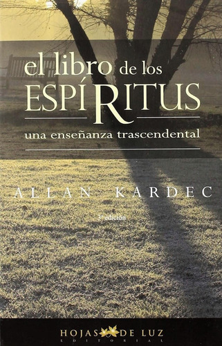 El Libro De Los Espíritus - Una Enseñanza - Allan Kardec