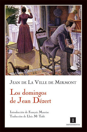 Los Domingos De Jean Dãâ©zert, De Ville De Mirmont, Jean De La. Editorial Impedimenta, Tapa Blanda En Español