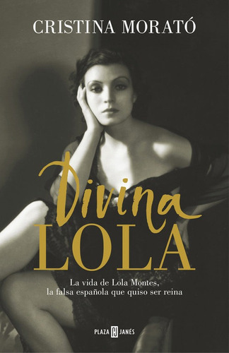 Divina Lola, de Morató, Cristina. Editorial Plaza & Janes, tapa dura en español