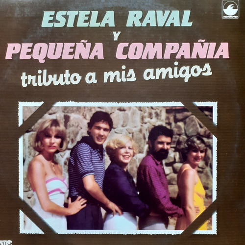 Vinilo Estela Raval Y Pequeña Compañia (tributo A Mis Amigos