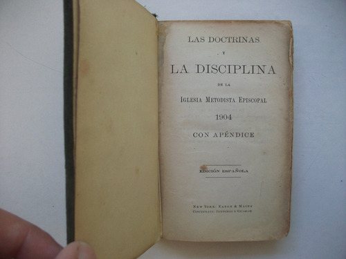 Doctrinas Y Disciplina De Iglesia Metodista Episcopal - 1904