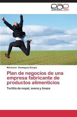 Libro Plan De Negocios De Una Empresa Fabricante De Produ...