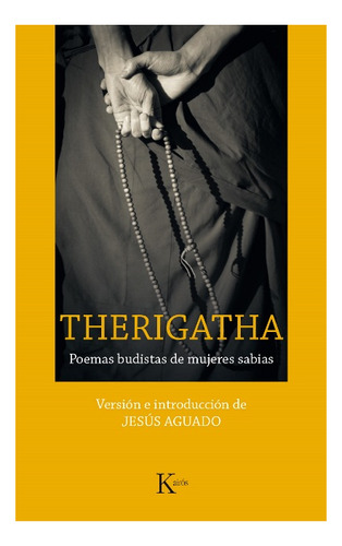 Therigatha . Poemas Budistas De Mujeres Sabias