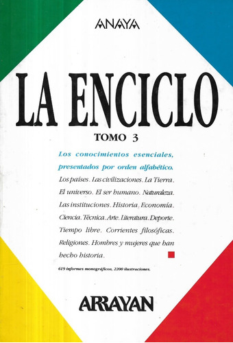 La Enciclo Tomo I I I / Anaya / Arrayán