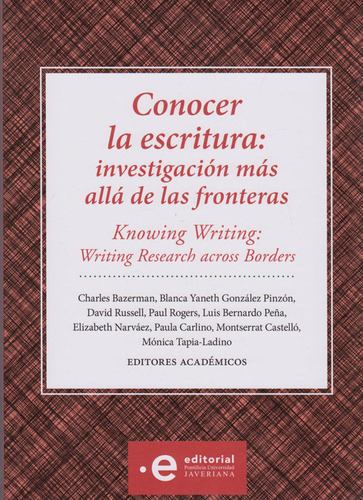 Conocer la escritura: investigación más allá de las fron, de . Serie 9587813777, vol. 1. Editorial U. Javeriana, tapa blanda, edición 2019 en español, 2019