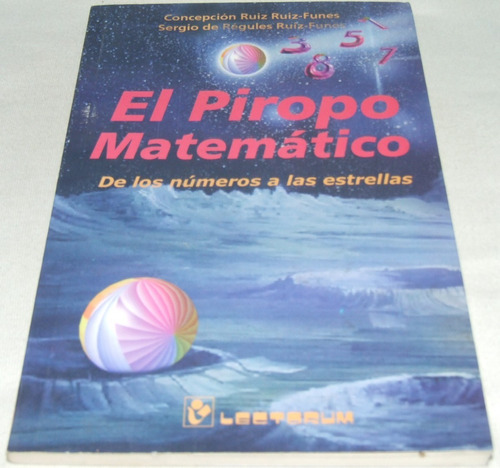 El Piropo Matemático. Ruiz. Libro De Números A Las Estrellas