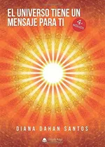 Comprar Libro : El Universo Tiene Un Mensaje Para Ti - Diana, Diana