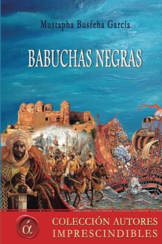 Babuchas Negras - Mustapha Busteha Garcia