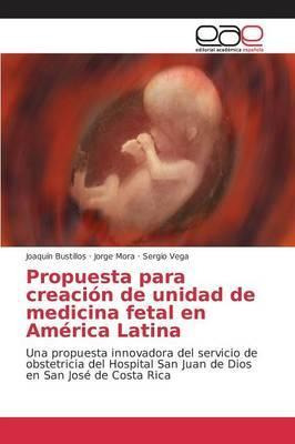 Libro Propuesta Para Creacion De Unidad De Medicina Fetal...