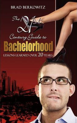 Libro The 21st Century Guide To Bachelorhood : Lessons Le...