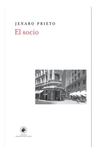 Libro El Socio: Libro El Socio, De Jenaro Prieto. Editorial Ediciones Udp, Tapa Dura En Castellano
