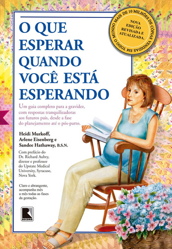 O que esperar do primeiro ano, de Arlene Eisenberg. Editora Record, capa mole em português, 2006