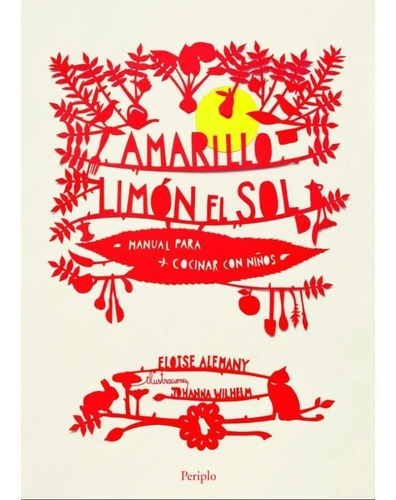 Amarillo Limón El Sol. Manual Para Cocinar Con Niños Periplo