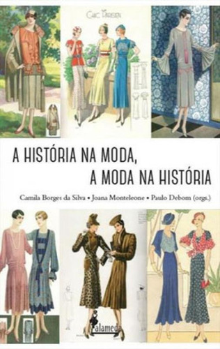 Historia Na Moda, A Moda Na Historia, A