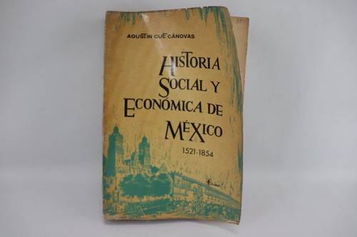 L6538 Historia Social Y Economica De Mexico 1521 - 1854
