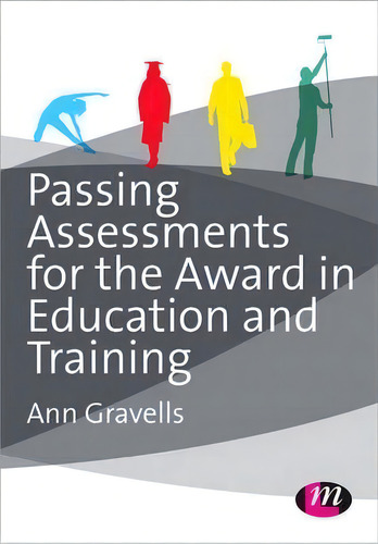 Passing Assessments For The Award In Education And Training, De Ann Gravells., Vol. 1. Editorial Sage Publications Ltd, Tapa Blanda En Inglés, 2014