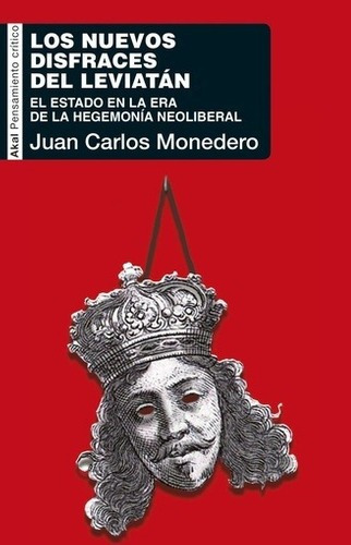 Los Nuevos Disfraces Del Leviatan - Juan Carlos Mone