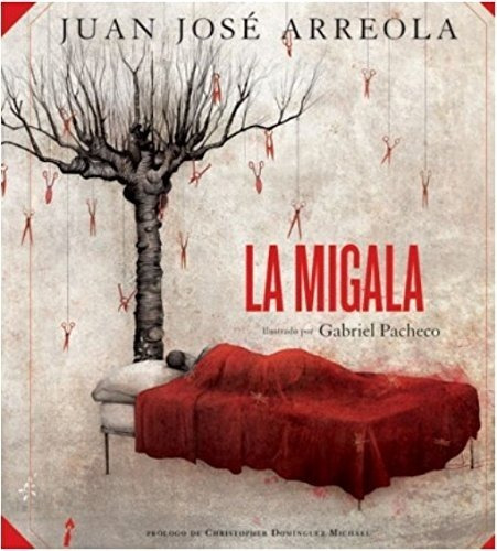 La Migala. Juan José Arreola