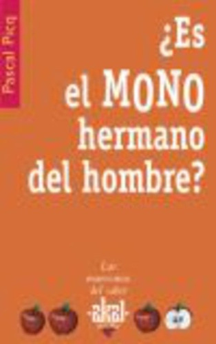 Es El Mono Hermano Del Hombre?, De Picq, Pascal. N/a, Vol. Volumen Unico. Editorial Akal, Tapa Blanda, Edición 1 En Español