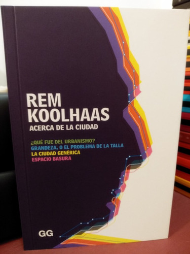 Acerca De La Ciudad - Rem Koolhaas