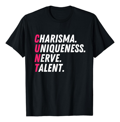 Carisma, Singularidad, Nervio, Talento - Camiseta Con Cita D
