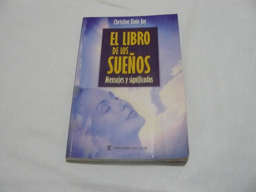 El Libro De Los Sueños Mensaje Y Significados C Elain Joy