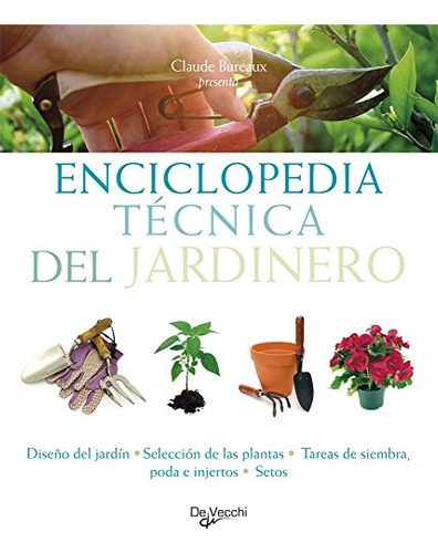 Libro Enciclopedia Técnica Del Jardinero De Claude Bureaux E