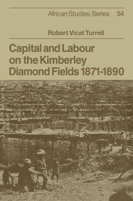 Libro African Studies: Capital And Labour On The Kimberle...